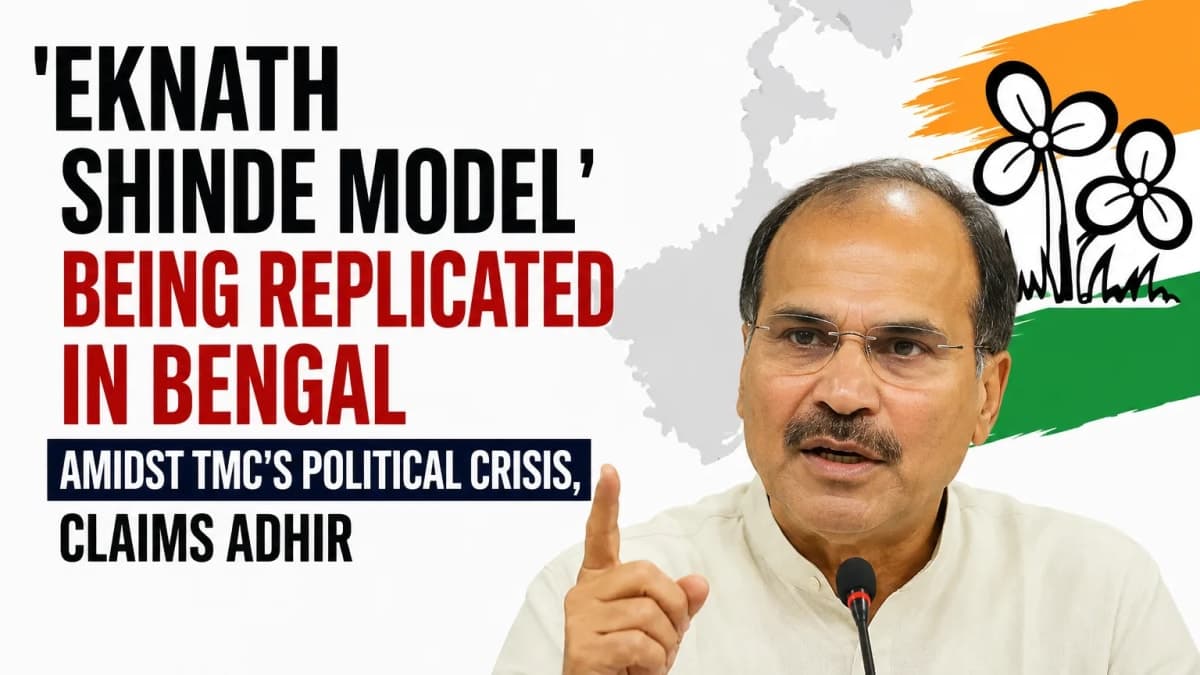 Adhir Alleges ‘Eknath Shinde Model’ Being Repeated in Bengal Amid TMC Crisis
