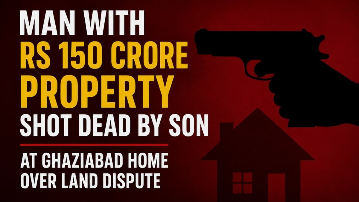 Man With ₹150 Crore Property Allegedly Shot Dead by Son at Ghaziabad Home Over Land Dispute