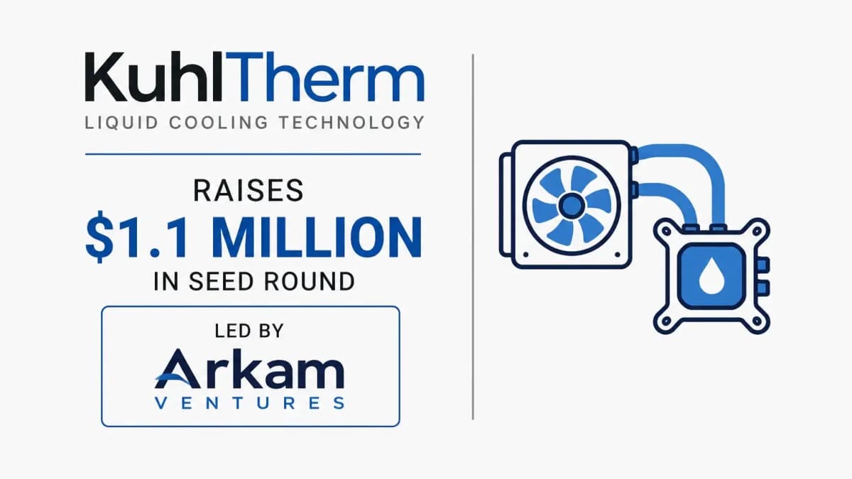 KuhlTherm Secures $1.1 Million Seed Funding to Advance Liquid Cooling Technology