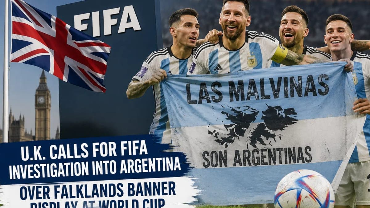 U.K. Calls for FIFA Investigation Into Argentina Over Falklands Banner Display at World Cup