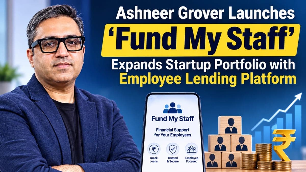 Ashneer Grover Launches ‘Fund My Staff’, Expands Startup Portfolio with Employee Lending Platform
