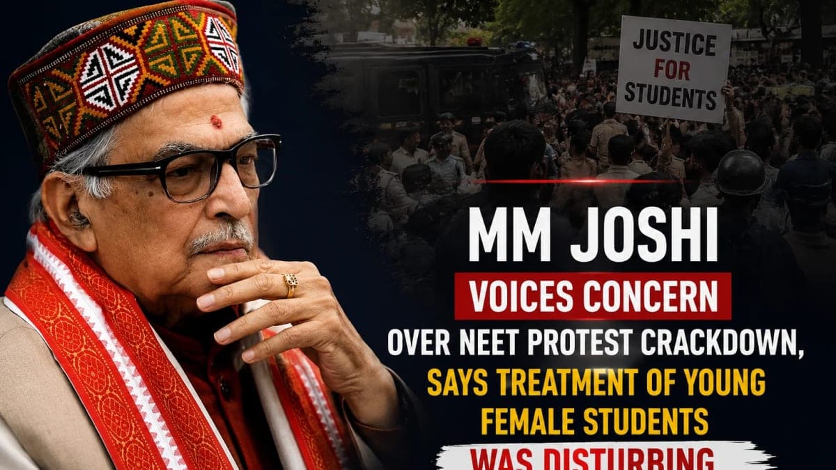 MM Joshi Voices Concern Over NEET Protest Crackdown, Says Treatment of Young Female Students Was Disturbing