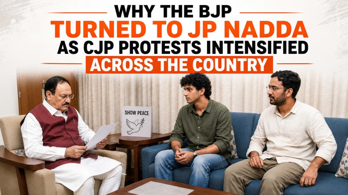 Why the BJP Turned to JP Nadda as CJP Protests Intensified Across the Country