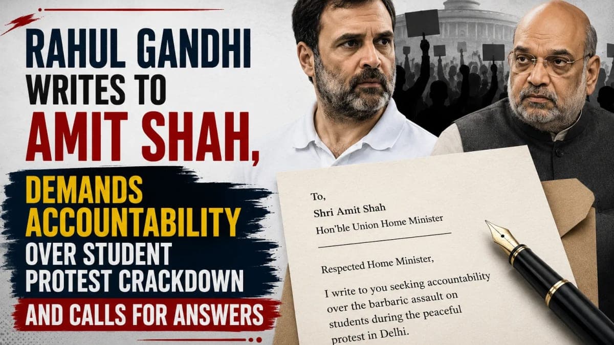 Rahul Gandhi Writes to Amit Shah, Demands Accountability Over Student Protest Crackdown and Calls for Answers