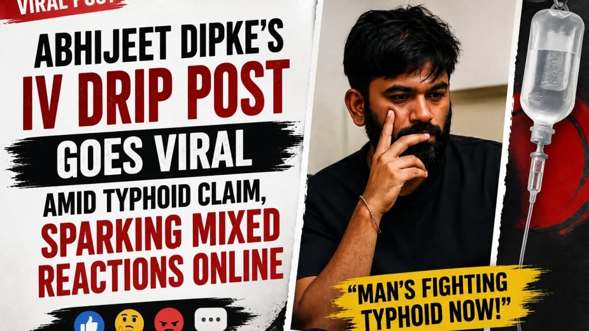 Abhijeet Dipke’s IV Drip Post Goes Viral Amid Typhoid Claim, Sparking Mixed Reactions Online