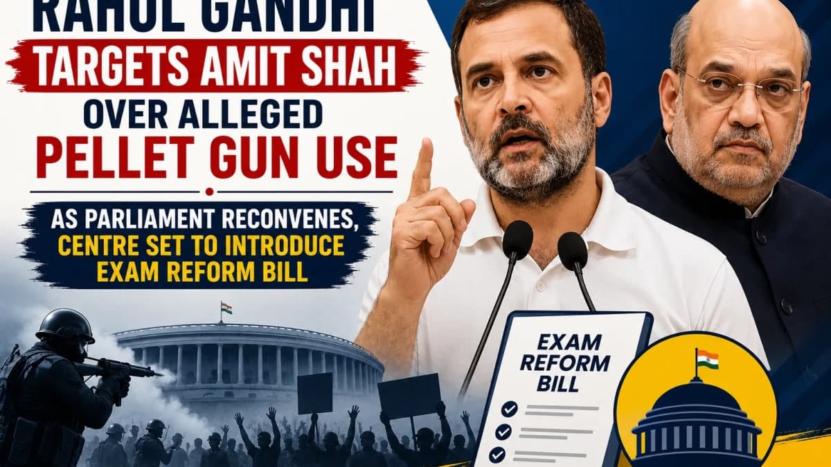 Rahul Gandhi Targets Amit Shah Over Alleged Pellet Gun Use as Parliament Reconvenes, Centre Set to Introduce Exam Reform Bill