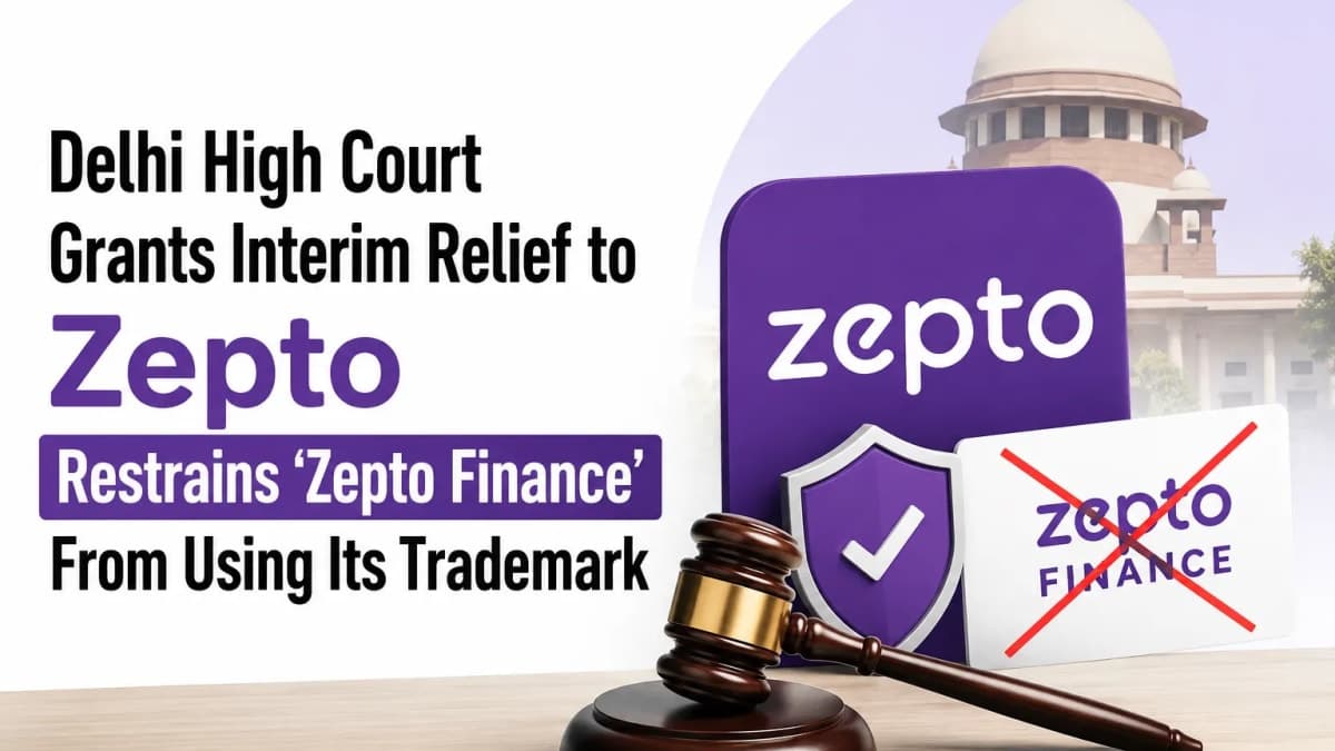 Delhi High Court Restrains ‘Zepto Finance’ From Using Zepto Trademark in Interim Relief to Quick-Commerce Firm