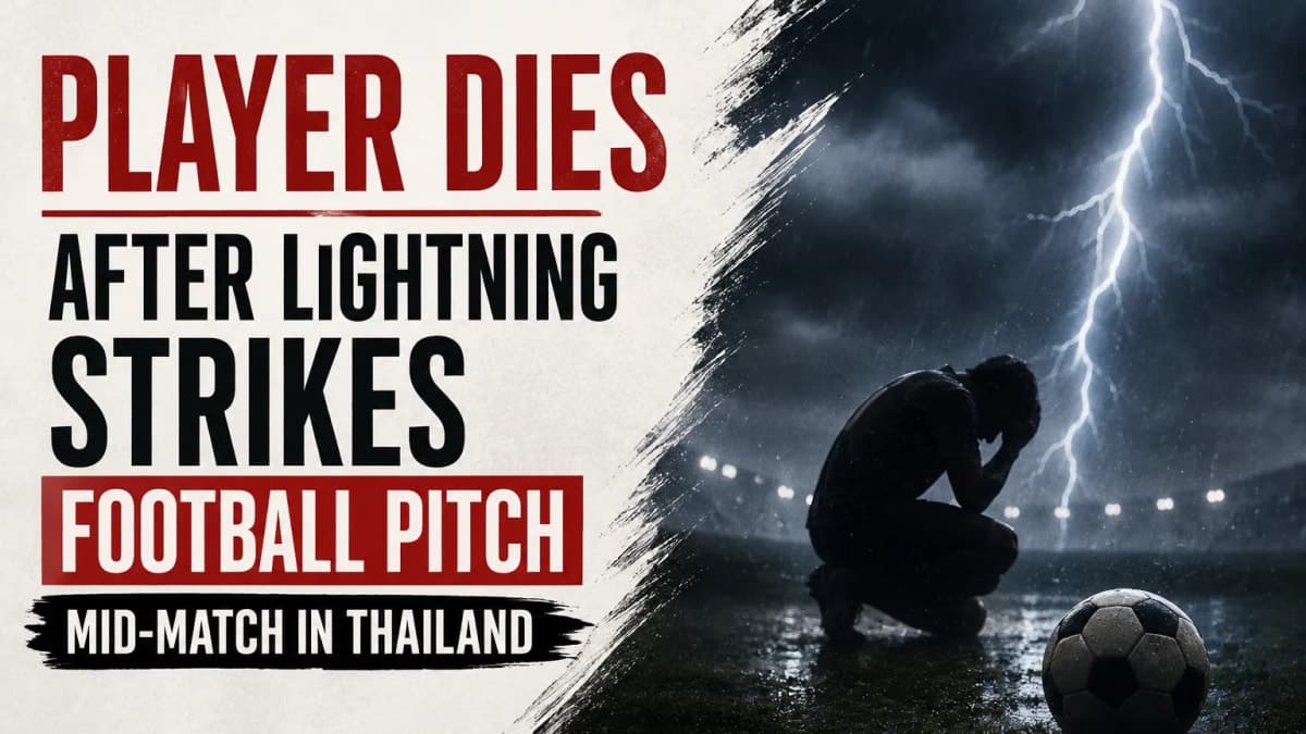 Player Dies After Lightning Strikes Football Pitch Mid-Match in Thailand