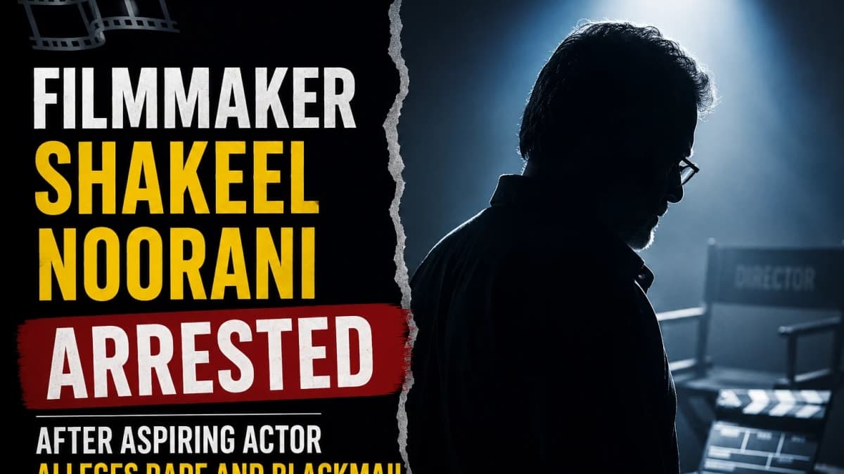 Filmmaker Shakeel Noorani Arrested After Aspiring Actor Alleges Rape and Blackmail