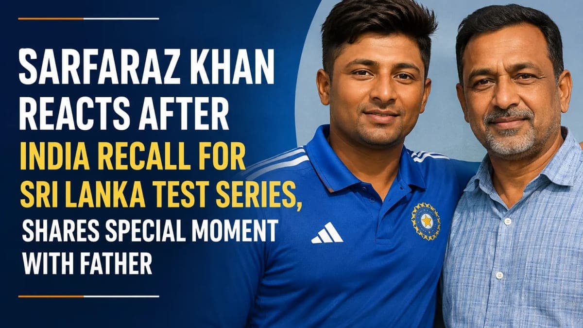 Sarfaraz Khan Reacts After India Recall for Sri Lanka Test Series, Shares Special Moment With Father