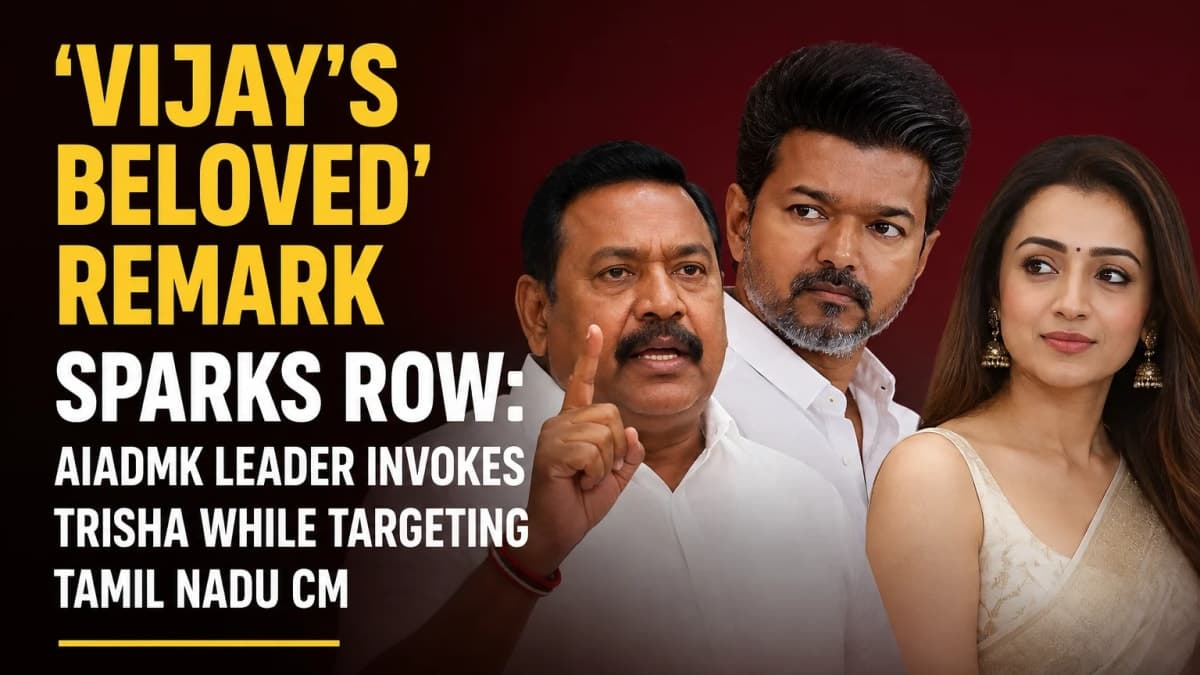 ‘Vijay’s Beloved’ Remark Sparks Row: AIADMK Leader Invokes Trisha While Targeting Tamil Nadu CM