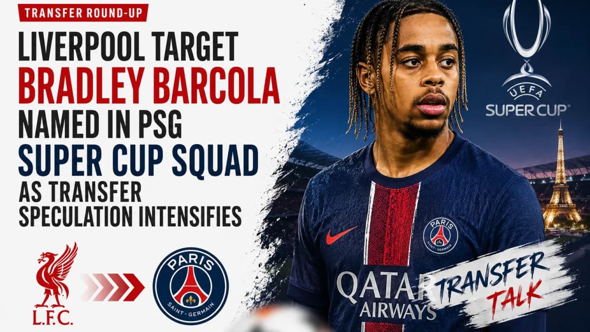 Liverpool Target Bradley Barcola Named in PSG Super Cup Squad as Transfer Speculation Intensifies