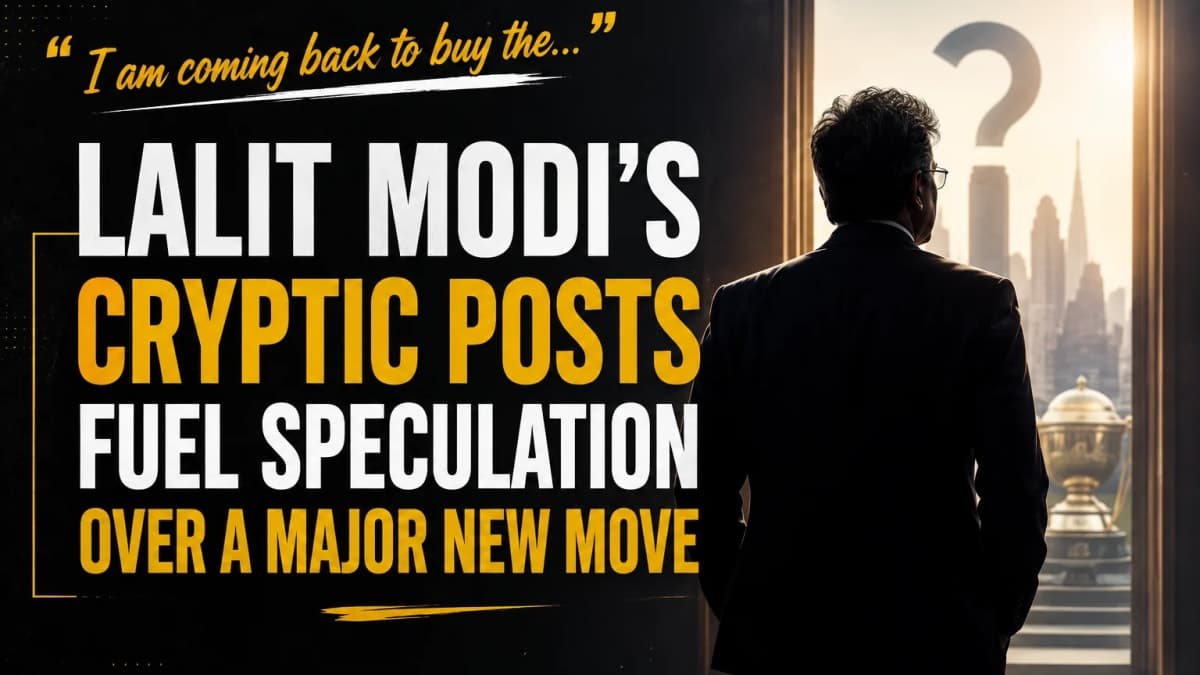 Lalit Modi’s Cryptic Posts Fuel Speculation Over a Major New Move