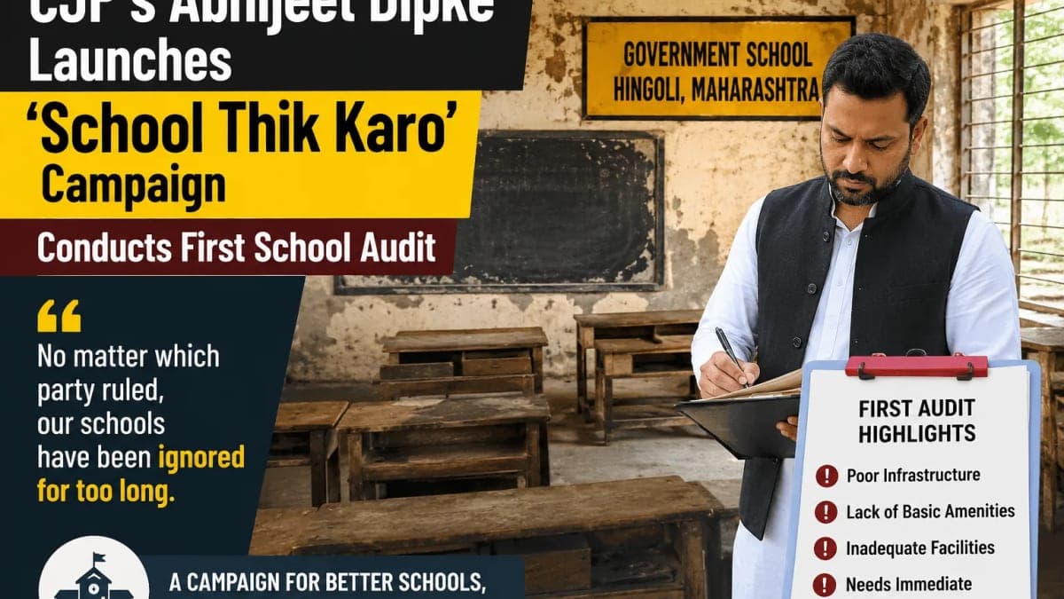 CJP’s Abhijeet Dipke Launches ‘School Thik Karo’ Campaign, Begins With Government School Audit