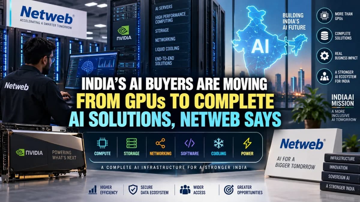 India’s AI Buyers Are Moving Beyond GPUs to Complete AI Solutions, Netweb Says