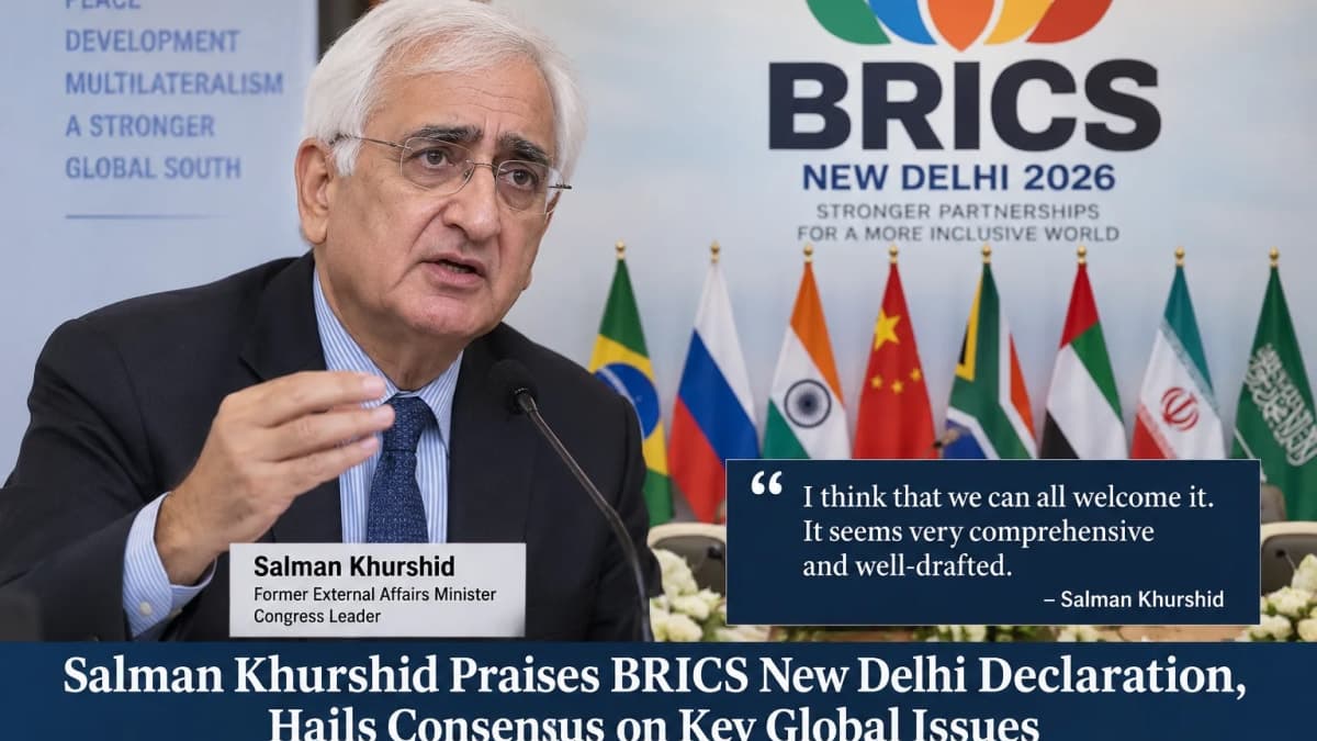 Salman Khurshid Praises BRICS New Delhi Declaration as Members Reach Key Consensus