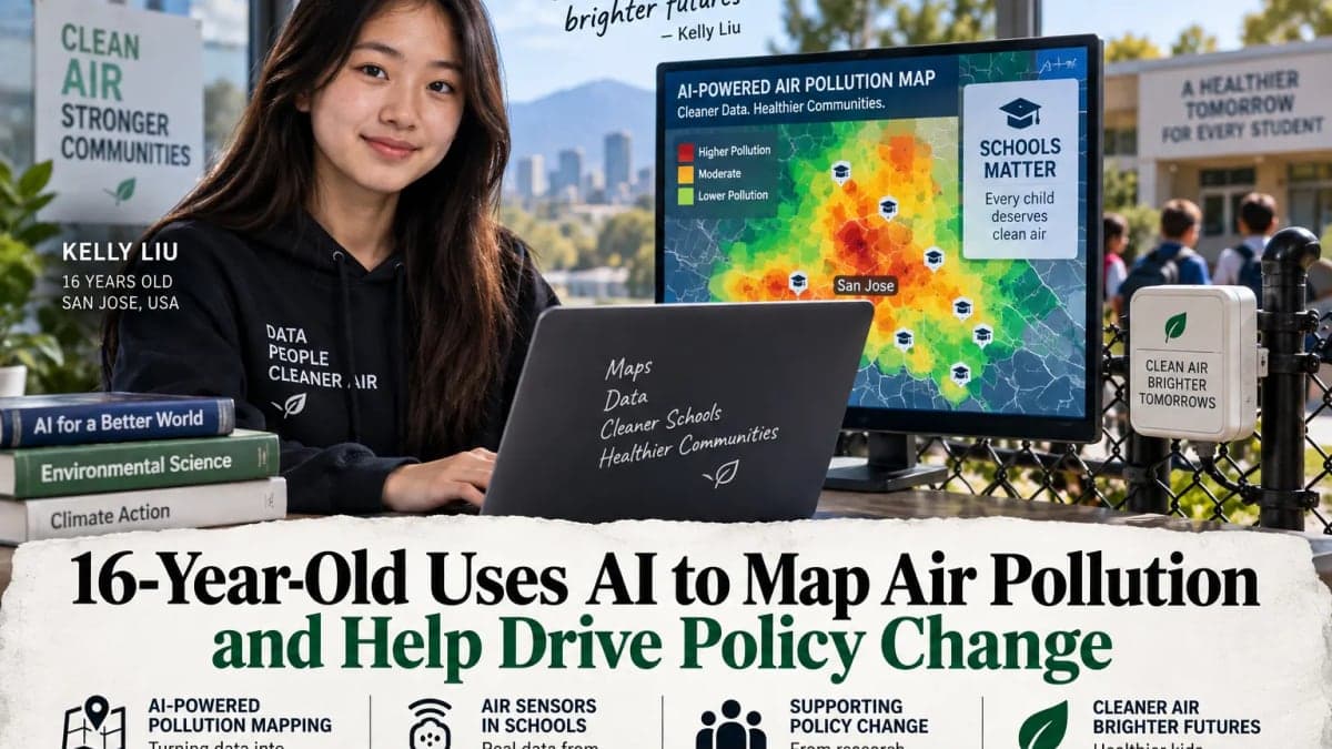 16-Year-Old Kelly Liu Used AI to Map Dirty Air — Then Took the Data to Policymakers